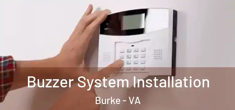  Buzzer System Installation Burke - VA